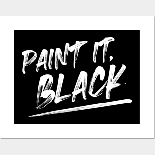 Paint it, black Posters and Art